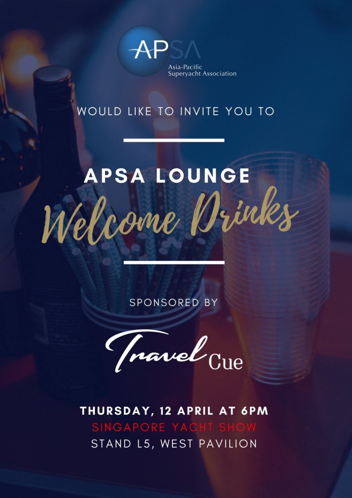 Event invitation poster for the APSA Lounge Welcome Drinks, sponsored by Travel Cue, at the Singapore Yacht Show on Thursday, 12 April at 6 pm, featuring bottles, cups, and straws in the background.